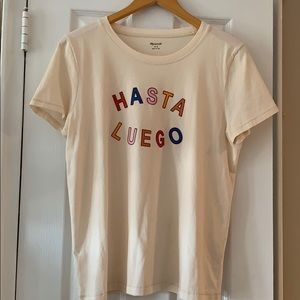 NWT Madewell graphic HASTA LUEGO T-SHIRT